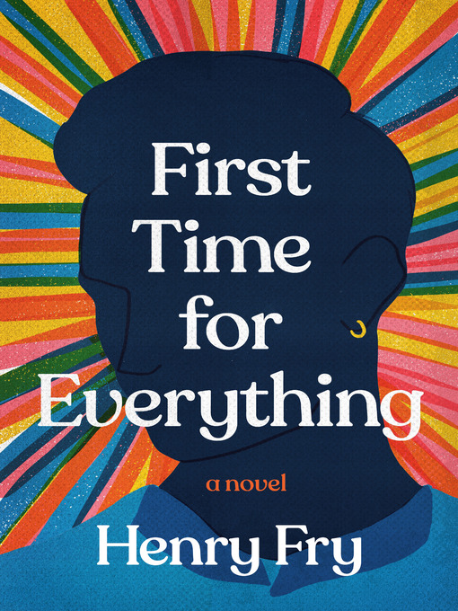 Title details for First Time for Everything by Henry Fry - Available